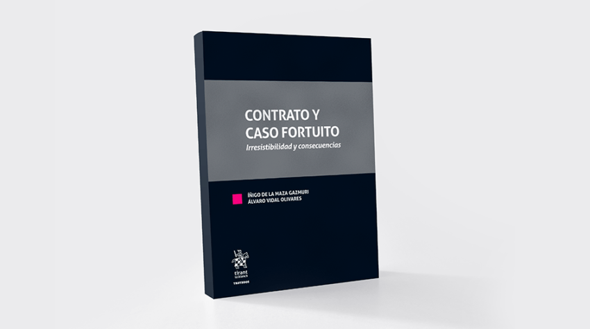 Íñigo de la Maza Gazmuri y Álvaro Vidal Olivares, Contrato y caso fortuito. Irresistibilidad y consecuencias (Tirant Lo Blanch, 2020).