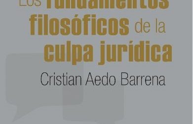 Cristián Aedo Barrena, Los fundamentos filosóficos de la culpa jurídica (Univ. Externado de Colombia, 2020).