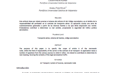 Claudia Mejías y Ángela Toso, “Fuentes normativas para el tratamiento de la responsabilidad del porteador en el transporte aéreo. El contenido de las remisiones del Código Aeronáutico al derecho común y a los usos, costumbres y principios generales del derecho”, Revista Ius et Praxis, Vol. 27, N°2, 2021, pp. 199-216.