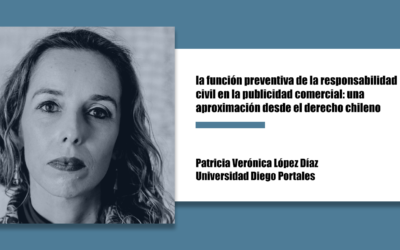 la función preventiva de la responsabilidad civil en la publicidad comercial: una aproximación desde el derecho chileno